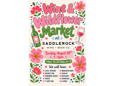 Wine and Wildflowers Market at Saddlerock Wine & Beer